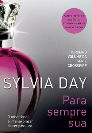 [Crossfire 03] • Crossfire · Livro 03 - Para Sempre Sua